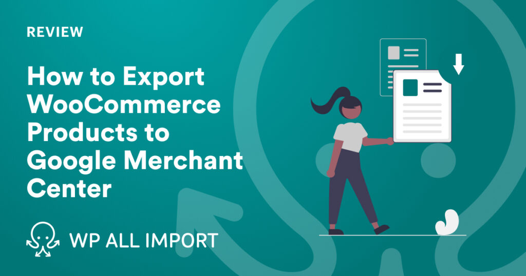 How to Export WooCommerce Products to Google Merchant Center