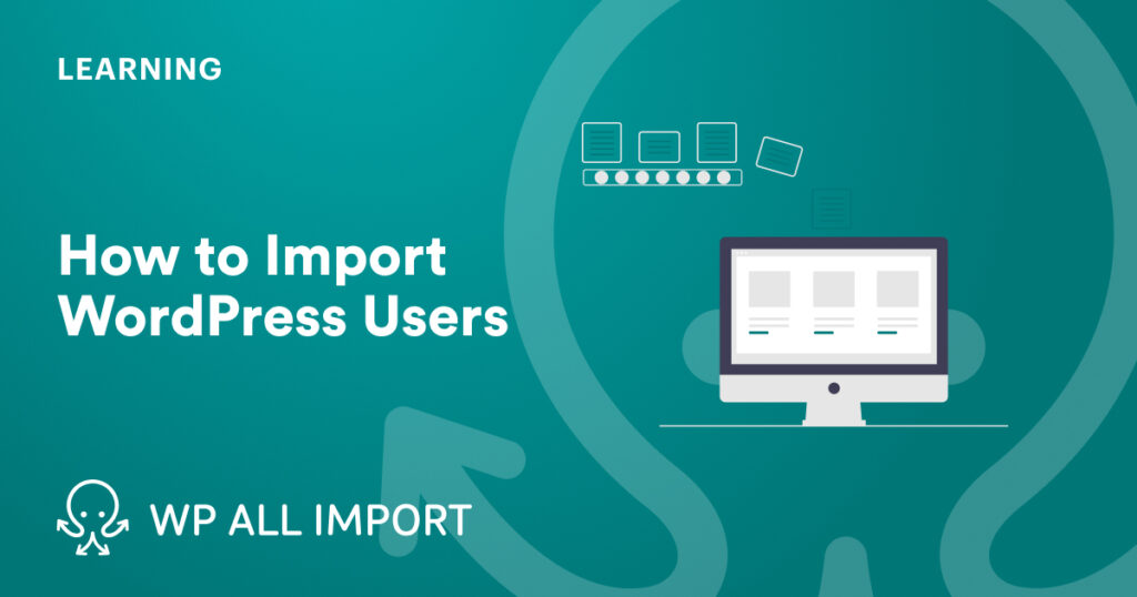 How to Import WordPress Users