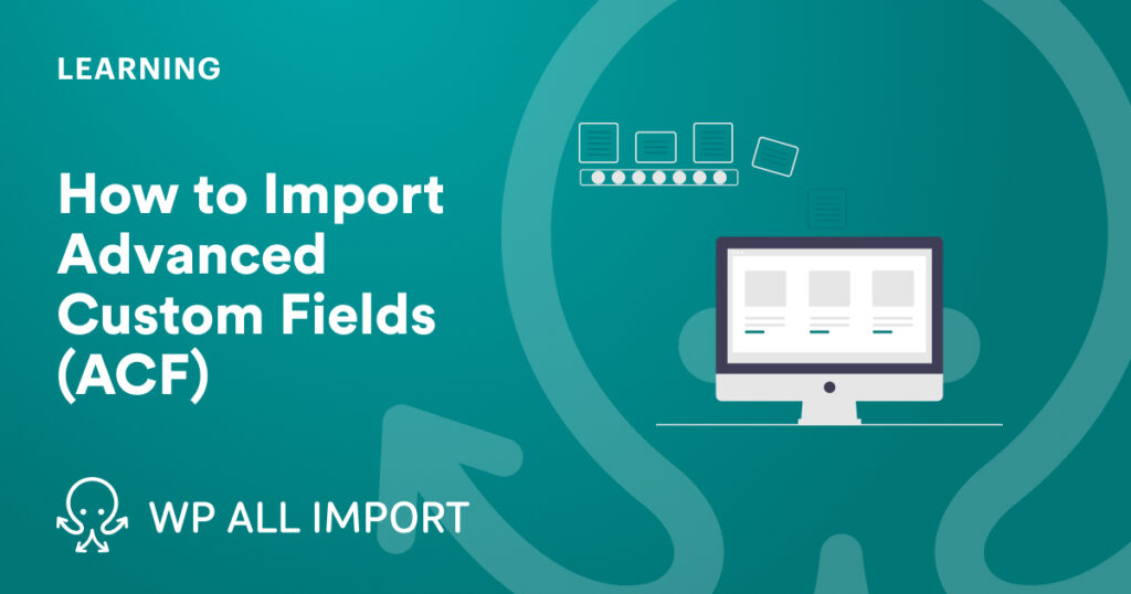 How to Import Advanced Custom Fields