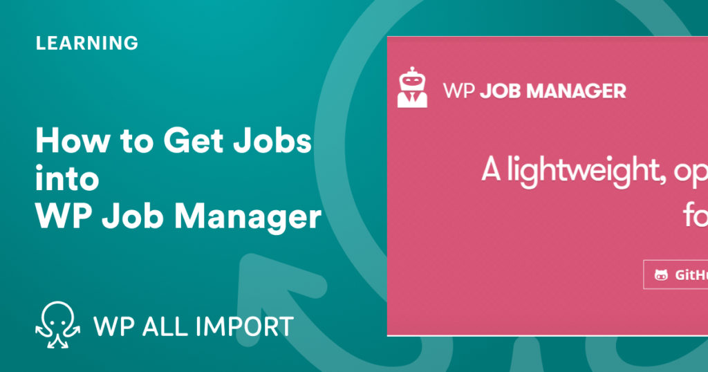 How to Get Jobs into WP Job Manager
