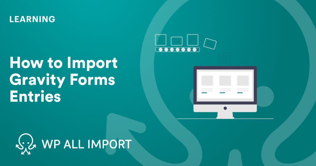 How to Import Gravity Forms Entries 2