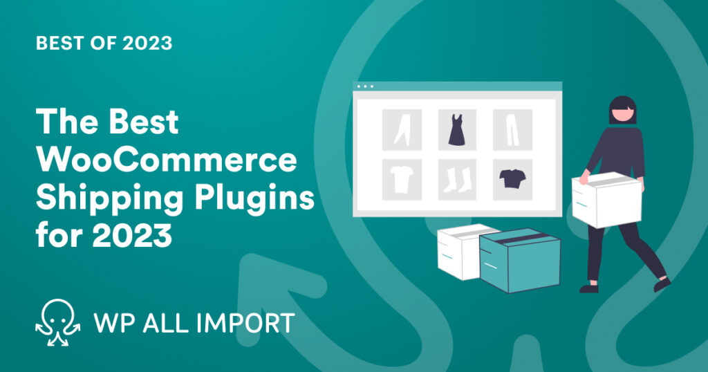 Best WooCommerce Shipping Plugins for 2023