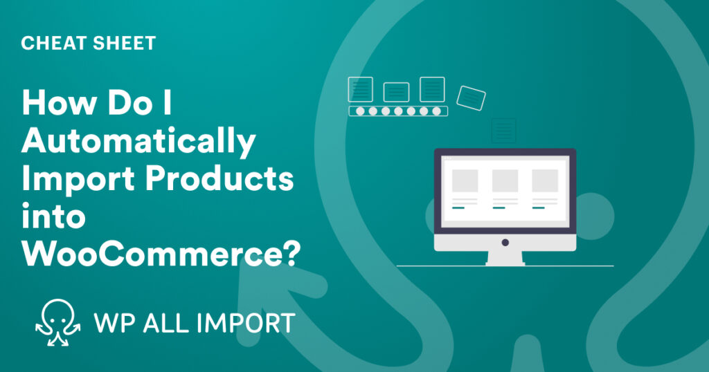 How Do I Automatically Import Products into WooCommerce 2