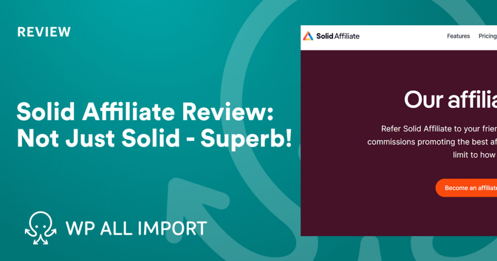 Solid Affiliate Review: Not Just Solid - Superb!