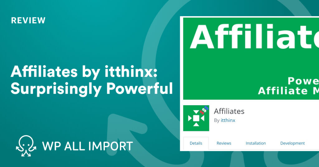 Affiliates by itthinx: Surprisingly Powerful