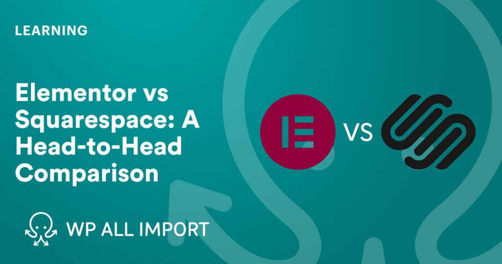 Elementor vs Squarespace A Head-to-Head Comparison