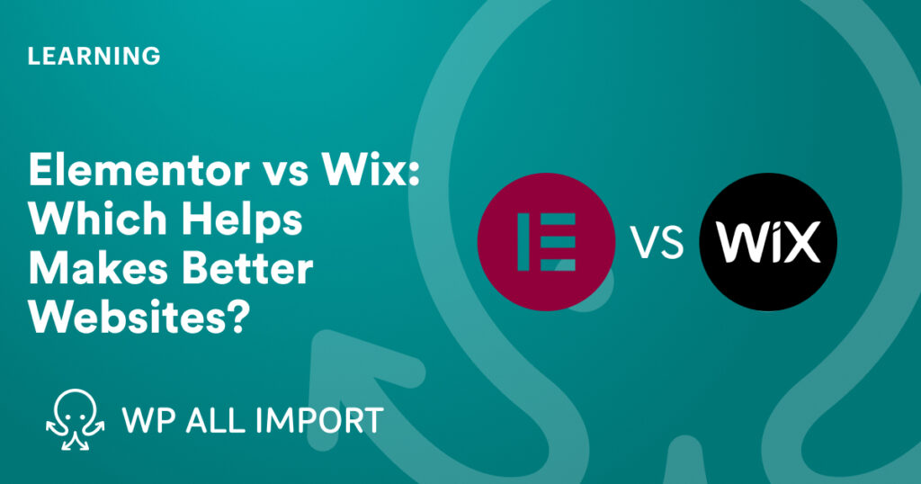 Elementor vs Wix Which Helps Makes Better Websites