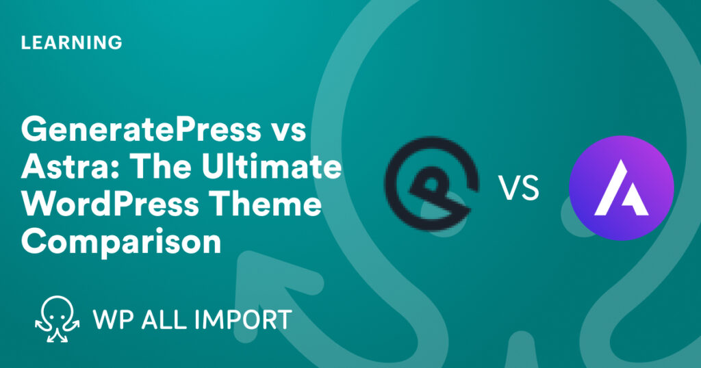 GeneratePress vs Astra comparison graphic showing lightweight WordPress themes, performance metrics, and ease of use for beginners.