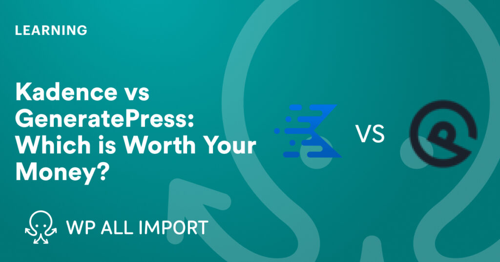 Kadence and GeneratePress themes side-by-side comparison showcasing performance, customization options, and value for WordPress users.