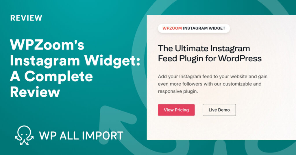 WPZoom's Instagram Widget_ A Complete Review