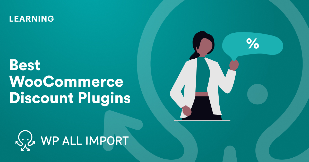 6 Best WooCommerce Discount Plugins for 2025 - WP All Import