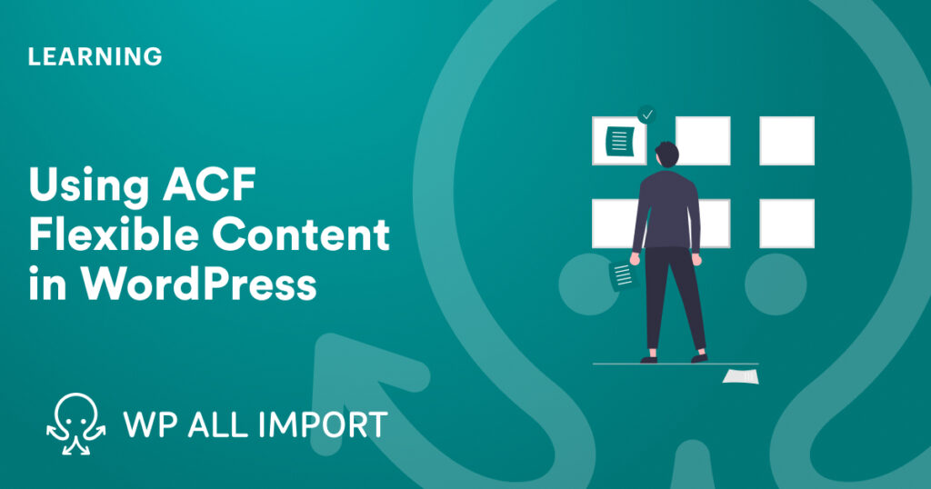 Using ACF Flexible Content in WordPress