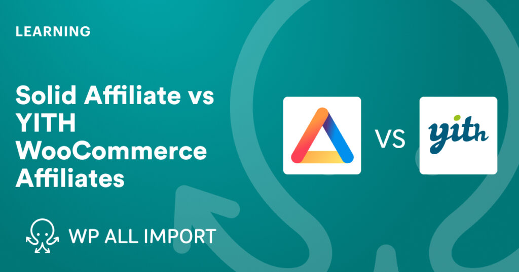 Solid Affiliate vs YITH WooCommerce Affiliates