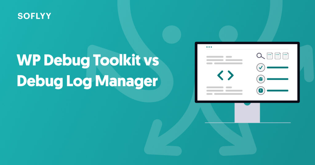 WP Debug Toolkit vs Debug Log Manager