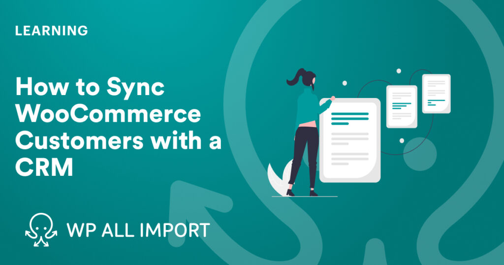 How to Sync WooCommerce Customers with a CRM