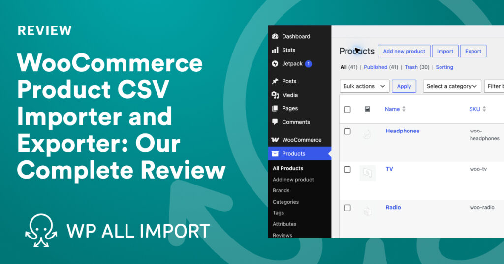WooCommerce Product CSV Importer and Exporter Our Complete Review